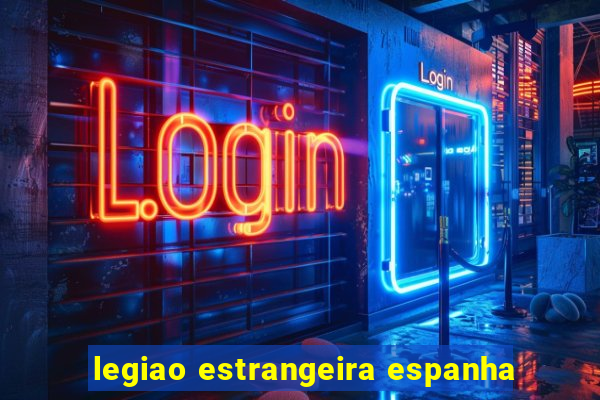 legiao estrangeira espanha